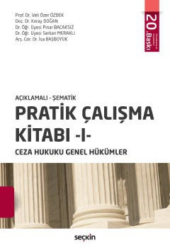 Açıklamalı – ŞematikPratik Çalışma Kitabı – I, Ceza Hukuku Genel Hükümler