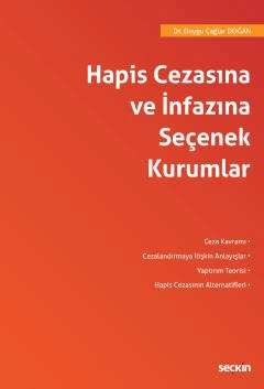 Hapis Cezasına ve İnfazına Seçenek Kurumlar