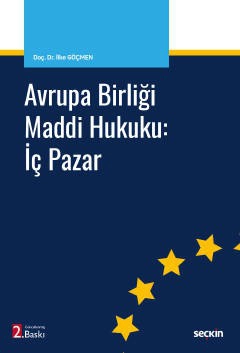 Avrupa Birliği Maddi Hukuku: İç Pazar