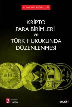 Kripto Para Birimleri ve Türk Hukukunda Düzenlenmesi