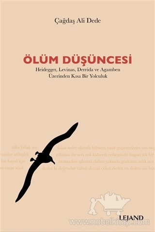 Heidegger, Levinas, Derrida ve Agamben Üzerinden Kısa Bir Yolculuk