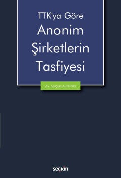 TTK&#39;ya GöreAnonim Şirketlerin Tasfiyesi