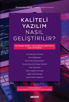 Kaliteli Yazılım Nasıl Geliştirilir? Kod Düzenleme Teknikleri ¦ Tasarım Şablonları (Design Patterns) Yazılım Test Yöntemleri