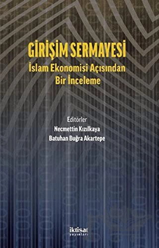 GİRİŞİM SERMAYESİ: İslam Ekonomisi Açısından Bir İnceleme