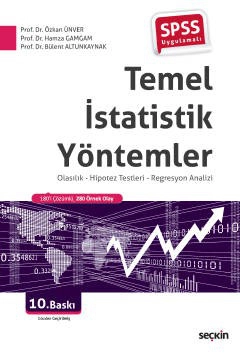 SPSS UygulamalıTemel İstatistik Yöntemler Olasılık – Hipotez Testleri – Regresyon Analizi