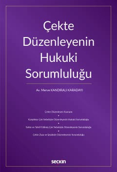 Çekte Düzenleyenin Hukuki Sorumluluğu