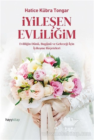 Evliliğin Dünü, Bugünü ve Geleceği İçin
İyileşme Reçeteleri