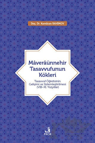 Tasavvuf Öğretisinin Gelişimi ve Sistemleştirilmesi (8–11. Yüzyıllar)