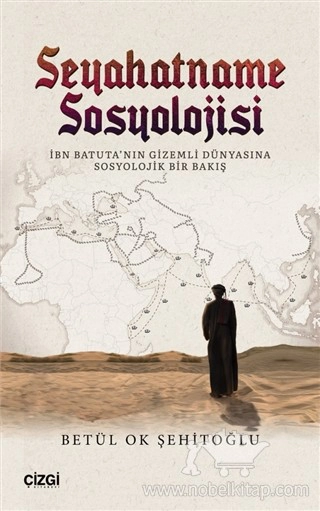 İbn Batuta'nın Gizemli Dünyasına Sosyolojik Bir Bakış