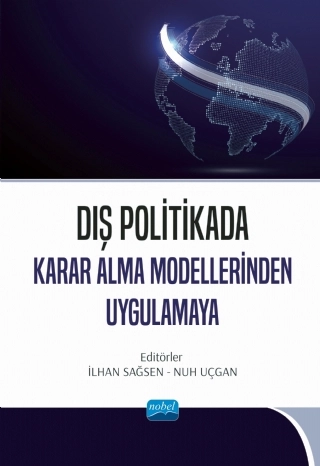 Dış Politikada Karar Alma Modellerinden Uygulamaya