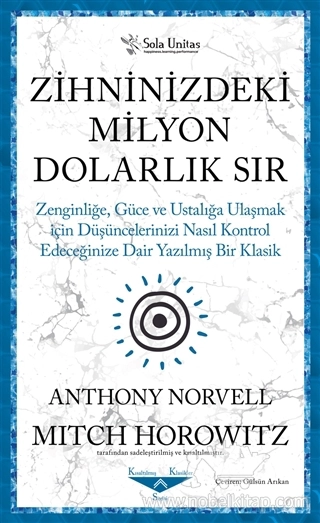 Zenginliğe, Güce ve Ustalığa Ulaşmak için Düşüncelerinizi Nasıl Kontrol Edeceğinize Dair Yazılmış Bir Klasik