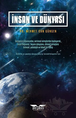 Gezegenin Doğumundan, Evrimsel Süreçlerden Başlayarak, İnsan Doğasına, Beynin İşleyişine, Zihinsel Süreçlere Bilimsel, Psikolojik ve Felsefi Bir Bakış