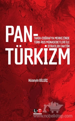 Tarih-Coğrafya Merkezinde Türk-Rus Münasebetleri İle Stratejik Faktör