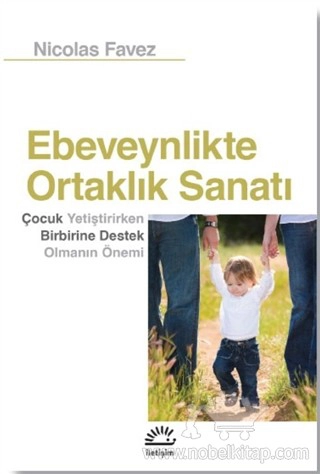 Çocuk Yetiştirirken Birbirine Destek Olmanın Önemi