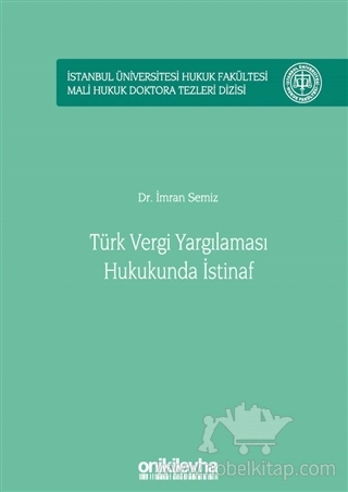 İstanbul Üniversitesi Hukuk Fakültesi Mali Hukuk Doktora Tezleri Dizisi No: 2