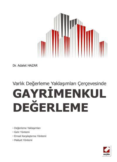 Varlık Değerleme Yaklaşımları ÇerçevesindeGayrimenkul Değerleme