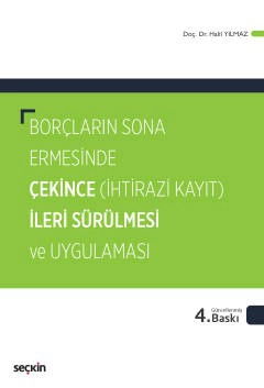 Borçların Sona Ermesinde Çekince İleri Sürülmesi ve Uygulaması &#40;İhtirazi Kayıt&#41;