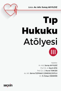 Tıp Hukuku Atölyesi – III