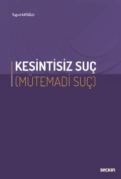 Kesintisiz Suç &#40;Mütemadi Suç&#41;