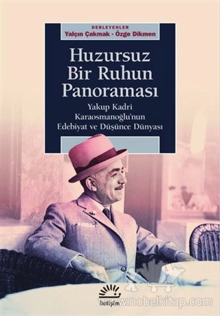 Yakup Kadri Karaosmanoğlu’nun Edebiyat ve
Düşünce Dünyası