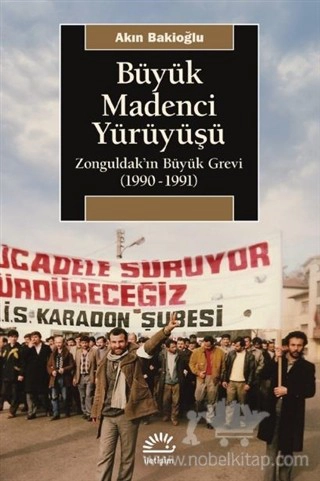 Zonguldak’ın Büyük Grevi (1990 - 1991)