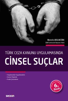 Türk Ceza Kanunu UygulamasındaCinsel Suçlar