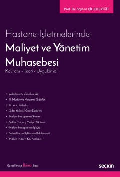 Hastane İşletmelerindeMaliyet ve Yönetim Muhasebesi Kavram – Teori – Uygulama