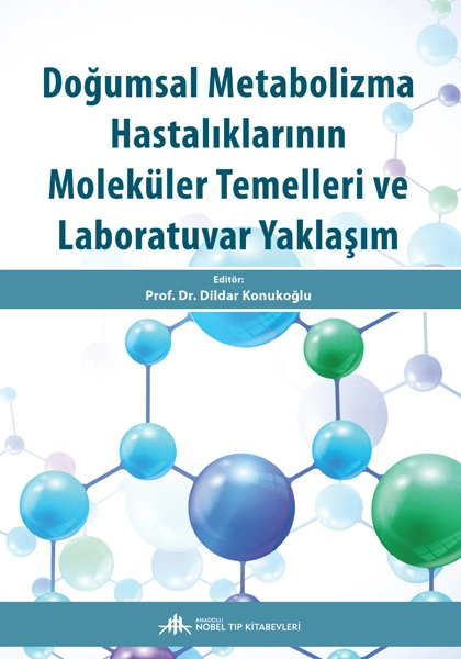 Doğumsal Metabolizma Hastalıklarının Moleküler Temelleri ve Laboratuvar Yaklaşım