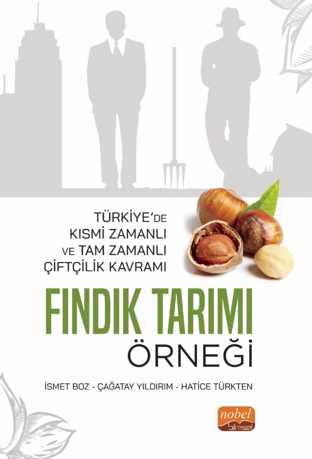 Türkiye’de Kısmi Zamanlı ve Tam Zamanlı Çiftçilik Kavramı: FINDIK TARIMI ÖRNEĞİ