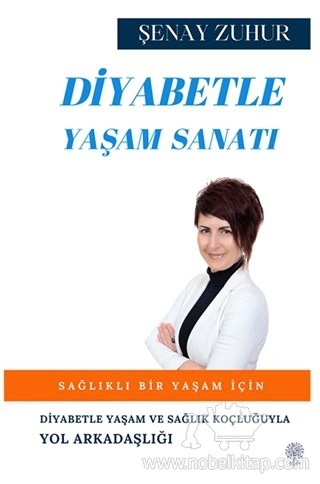 Diyabetle Yaşam Ve 
Sağlık Koçluğuyla Yol Arkadaşlığı