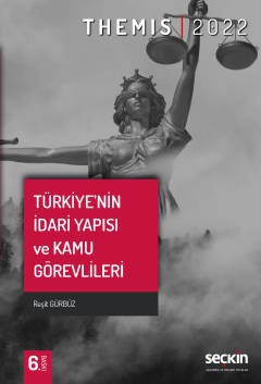 THEMIS – Türkiye'nin İdari Yapısı ve Kamu Görevlileri