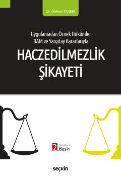 Uygulamadan Örnek Hükümler BAM ve Yargıtay KararlarıylaHaczedilmezlik Şikâyeti