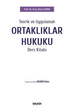 Teorik ve UygulamalıOrtaklıklar Hukuku Ders Kitabı