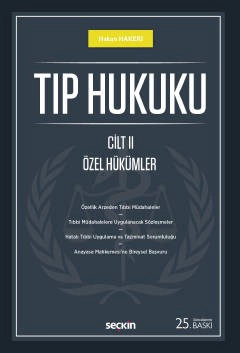 Tıp Hukuku (2 Cilt) Cilt I: Genel Hükümler – Cilt II: Özel Hükümler