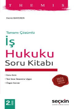 THEMIS – İş Hukuku Soru Kitabı Adli Hakimlik Sınavları – Kaymakamlık Sınavları – Avukatlık Sınavları – Kurum Sınavları