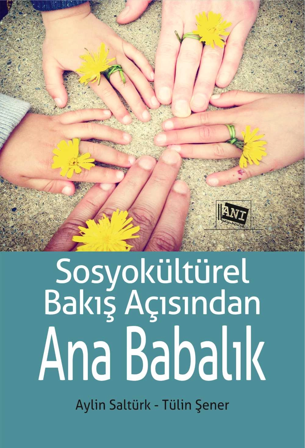 SOSYOKÜLTÜREL BAKIŞ AÇISINDAN ANA BABALIK