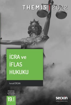 THEMIS –  İcra ve İflas Hukuku 7343 sayılı Yasayla (5. Yargı Paketiyle) Yapılan Değişikliklere Göre Yenilenmiş