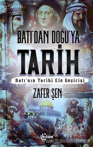 Batı'nın Tarihi Ele Geçirişi