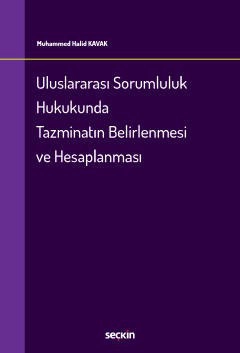 Uluslararası Sorumluluk Hukukunda<br />Tazminatın Belirlenmesi ve Hesaplanması