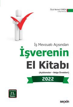 İş Mevzuatı Açısındanİşverenin El Kitabı 2022 (Açıklamalar – Belge Örnekleri)