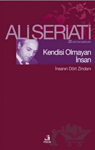 25 Bütün Eserleri - İnsanın Dört Zindanı