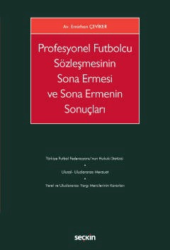 Profesyonel Futbolcu Sözleşmesinin Sona Ermesi ve Sona Ermenin Sonuçları