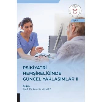 Psikiyatri Hemşireliğinde Güncel Yaklaşımlar II ( AYBAK 2021 Eylül )