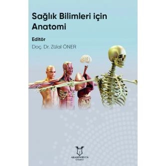 Sağlık Bilimleri İçin Anatomi - Zülal ÖNER