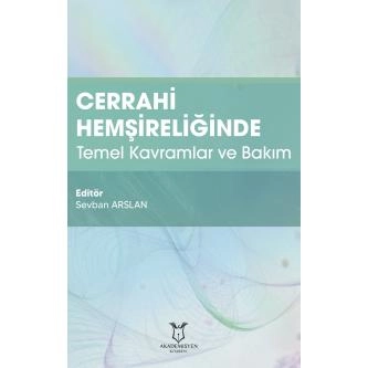 Cerrahi Hemşireliğinde Temel Kavramlar ve Bakım