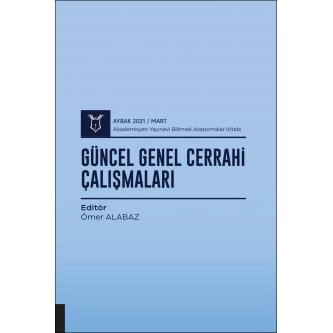 Güncel Genel Cerrahi Çalışmaları ( AYBAK 2021 Mart )