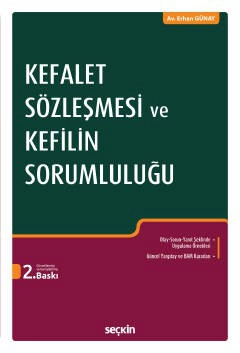 Kefalet Sözleşmesi ve Kefilin Sorumluluğu