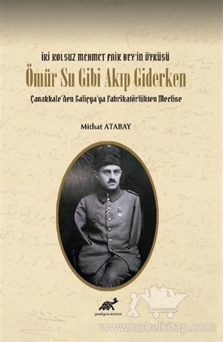 Çanakkale’den Galiçya’ya Fabrikatörlükten Meclise