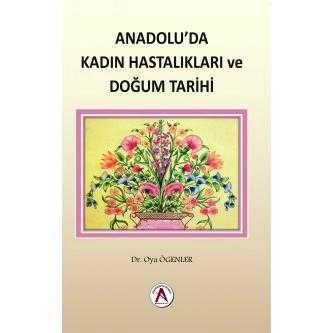 Anadolu’da Kadın Hastalıkları ve Doğum Tarihi