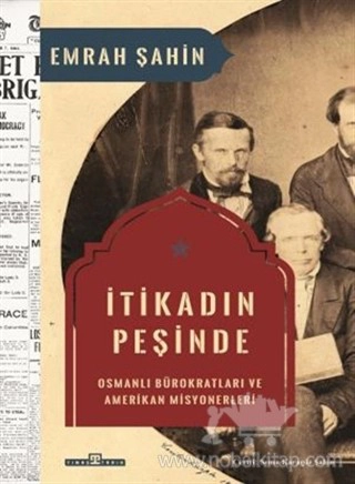 Osmanlı Bürokratları ve Amerikan Misyonerleri